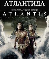 Смотреть Атлантида: Конец мира, рождение легенды [2011] Онлайн / Atlantis: End of a World, Birth of a Legend Online